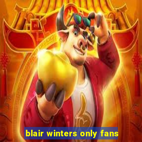 blair winters only fans